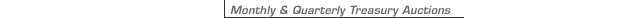 Monthly and Quarterly Treasury Auctions